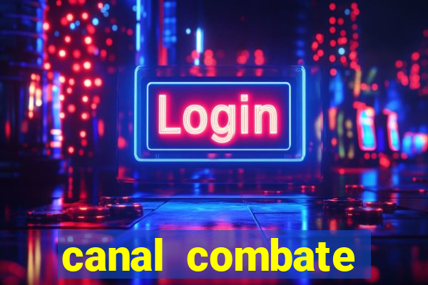 canal combate online multicanais